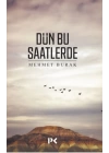 Dün Bu Saatlerde
