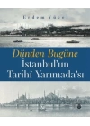 Dünden Bugüne İstanbulun Tarihi Yarımadası