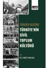 Dünden Bugüne Türkiye’Nin Sivil Toplum Kültürü