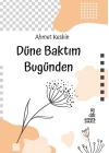 Düne Baktım Bugünden