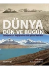 Dünya Dün ve Bugün  Dünyamızın Değişimine Dair Görsel Kanıtlar