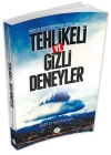 Dünya Hegemonyası İçin Yapılan Tehlikeli ve Gizli Deneyler