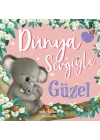 Dünya Sevgiyle Güzel