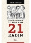 Dünya Tarihinde İz Bırakan 21 Kadın