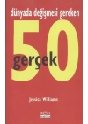 Dünyada Değişmesi Gereken 50 Gerçek