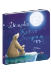 Dünyalar Kadar Seviyorum Seni