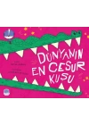 Dünyanın En Cesur Kuşu