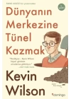 Dünyanın Merkezine Tünel Kazmak
