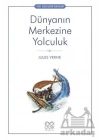 Dünyanın Merkezine Yolculuk - 1001 Çiçek Çocuk Klasikleri