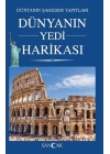 Dünyanın Yedi Harikası - Dünyanın Şaheser Yapıtları