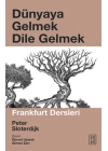 Dünyaya Gelmek Dile Gelmek