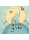 Dünyaya Hoş Geldin