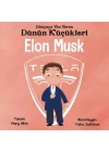 Dünyaya Yön Veren Dünün Küçükleri Elon Musk