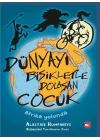 Dünyayı Bisikletle Dolaşan Çocuk 1 - Afrika Yolunda