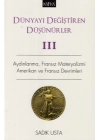 Dünyayı Değiştiren Düşünürler III