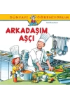 Dünyayı Öğreniyorum - Arkadaşım Aşçı