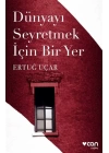 Dünyayı Seyretmek İçin Bir Yer