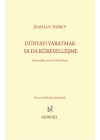 Dünyayı Yaratmak Ya Da Küreselleşme