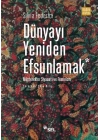 Dünyayı Yeniden Efsunlamak: Müşterekler Siyaseti ve Feminizm