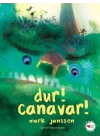 Dur! Canavar!