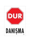 Dur Danışma Uyarı Levhası 25x35 KOD:1601