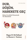 Dur, Düşün, Harekete Geç
