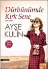 Dürbünümde Kırk Sene 1941-1983 (Hayat-Hüzün Birarada)
