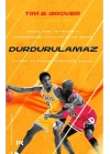 Durdurulamaz - Zihinsel ve Fiziksel Üstünlüğün Sırları