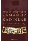Düşten Düşünceye Zamansız Kadınlar