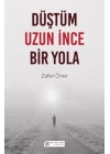 Düştüm Uzun İnce Bir Yola