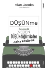 Düşünme Konusunda Neden Düşündüğümüzden Daha Kötüyüz