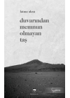 Duvarından Memnun Olmayan Taş