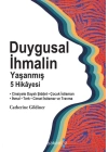 Duygusal İhmalin Yaşanmış 5 Hikâyesi