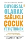 Duygusal Olarak Sağlıklı Çocuk Yetiştirmek