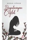 Duyulmayan Çığlık