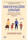 Ebeveynliğin Çöküşü: Çocuklarımıza Yetişkin Bireyler Gibi Davranmanın Sakıncaları