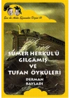 Ece ile Arda Efsaneler Dizisi - Sümer Herkülü Gılgamış ve Tufan Öyküleri