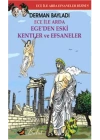 Ece ile Arda Egeden Eski Kentler ve Efsaneler