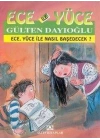 Ece ile Yüce / Ece Yüce İle Nasıl Baş Edecek