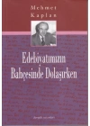 Edebiyatımızın Bahçesinde Dolaşırken