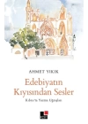 Edebiyatın Kıyısından Sesler Kıbrıs’ta Yazma Uğraşları