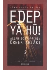 Edep Ya Hu / Allah Dostlarının Örnek Ahlakı - 2. Cilt