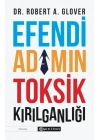 Efendi Adamın Toksik Kırılganlığı