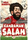 Efsane Futbolcular Kahraman Salah