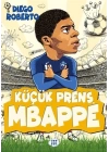 Efsane Futbolcular Küçük Prens Mbappe