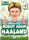 Efsane Futbolcular Robot Adam Haaland