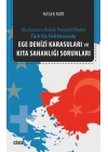 Ege Denizi Karasuları ve Kıta Sahanlığı Sorunları