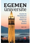 Egemen Üniversite  Amerika’da Yükseköğretim Sistemi ve Türkiye için Reform Önerileri