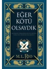 Eğer Kötü Olsaydık (Yan Boyamalı Ciltli Özel Baskı)