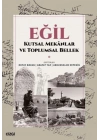 Eğil - Kutsal Mekanlar ve Toplumsal Bellek